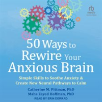 50_Ways_to_Rewire_Your_Anxious_Brain